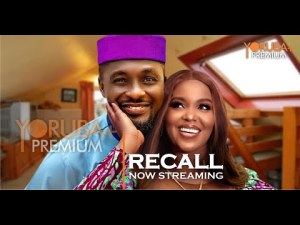 RECALL (Ranti) – Latest Yoruba Movie 2023 Drama