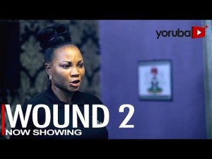 Wound Part 2 – Latest Yoruba Movie 2022 Drama