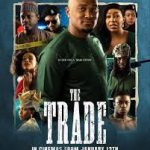Image result for The Trade (2023) [Nollywood Movie]