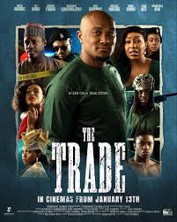 Image result for The Trade (2023) [Nollywood Movie]